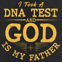 I Took A DNA Test And God Is My Father Golf Towel
