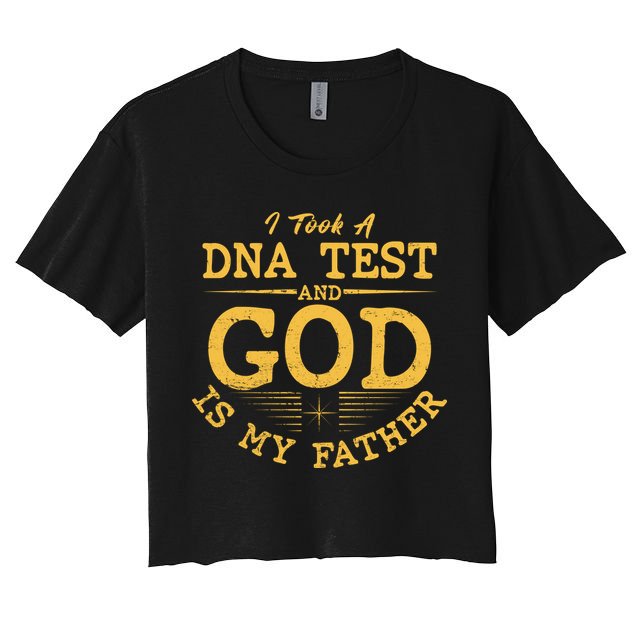 I Took A DNA Test And God Is My Father Crop Top