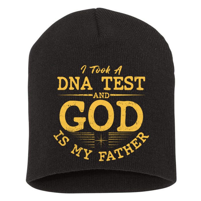 I Took A DNA Test And God Is My Father Short Acrylic Beanie