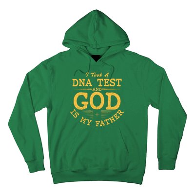 I Took A DNA Test And God Is My Father Hoodie