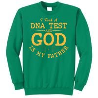 I Took A DNA Test And God Is My Father Sweatshirt