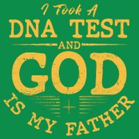 I Took A DNA Test And God Is My Father Button