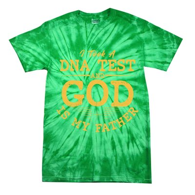 I Took A DNA Test And God Is My Father Tie-Dye T-Shirt