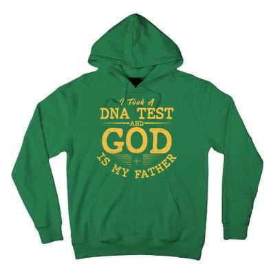 I Took A DNA Test And God Is My Father Tall Hoodie