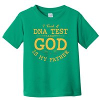 I Took A DNA Test And God Is My Father Toddler T-Shirt