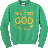 I Took A DNA Test And God Is My Father Kids Sweatshirt