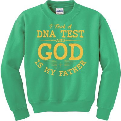 I Took A DNA Test And God Is My Father Kids Sweatshirt