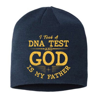 I Took A DNA Test And God Is My Father Sustainable Beanie