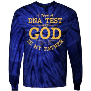 I Took A DNA Test And God Is My Father Tie-Dye Long Sleeve Shirt