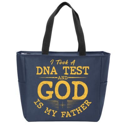 I Took A DNA Test And God Is My Father Zip Tote Bag