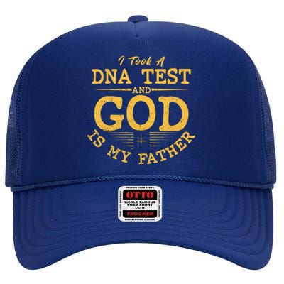 I Took A DNA Test And God Is My Father High Crown Mesh Back Trucker Hat