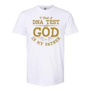 I Took A DNA Test And God Is My Father Softstyle CVC T-Shirt