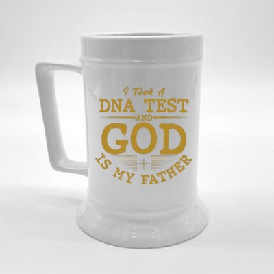 I Took A DNA Test And God Is My Father Beer Stein