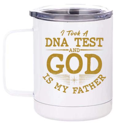 I Took A DNA Test And God Is My Father 12 oz Stainless Steel Tumbler Cup