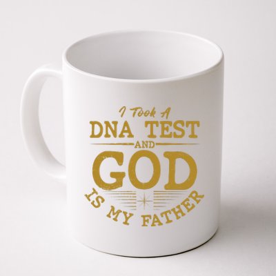 I Took A DNA Test And God Is My Father Coffee Mug