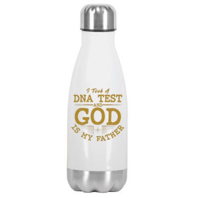 I Took A DNA Test And God Is My Father Stainless Steel Insulated Water Bottle