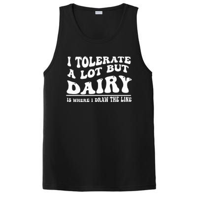 I Tolerate A Lot But Dairy Is Where I Draw The Line PosiCharge Competitor Tank