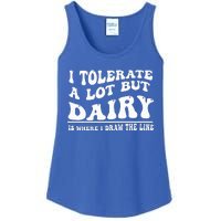 I Tolerate A Lot But Dairy Is Where I Draw The Line Ladies Essential Tank