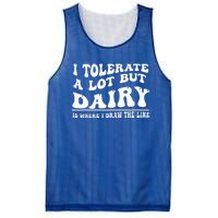 I Tolerate A Lot But Dairy Is Where I Draw The Line Mesh Reversible Basketball Jersey Tank