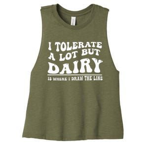 I Tolerate A Lot But Dairy Is Where I Draw The Line Women's Racerback Cropped Tank