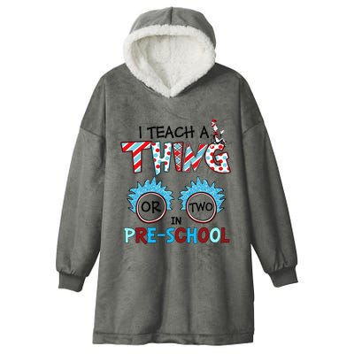 I Teach A Thing Or Two In Pre School Back To School Team Hooded Wearable Blanket