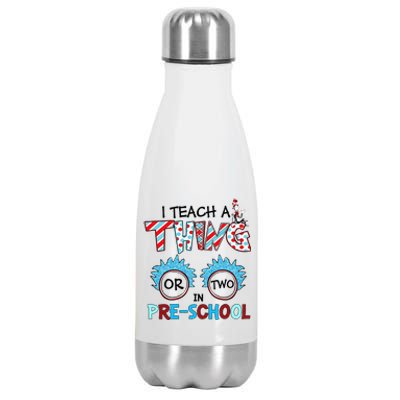 I Teach A Thing Or Two In Pre School Back To School Team Stainless Steel Insulated Water Bottle