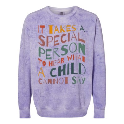 It Takes A Special Person To Hear What A Child Cannot Say Colorblast Crewneck Sweatshirt