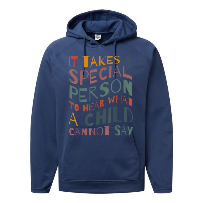 It Takes A Special Person To Hear What A Child Cannot Say Performance Fleece Hoodie