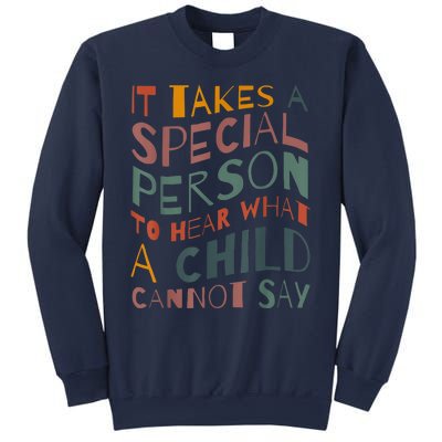 It Takes A Special Person To Hear What A Child Cannot Say Sweatshirt