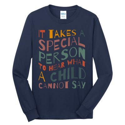 It Takes A Special Person To Hear What A Child Cannot Say Tall Long Sleeve T-Shirt