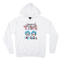 I Teach A Thing Or Two In Pre School Back To School Hoodie