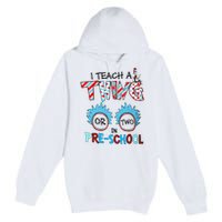 I Teach A Thing Or Two In Pre School Back To School Premium Pullover Hoodie