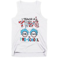 I Teach A Thing Or Two In Pre School Back To School Tank Top