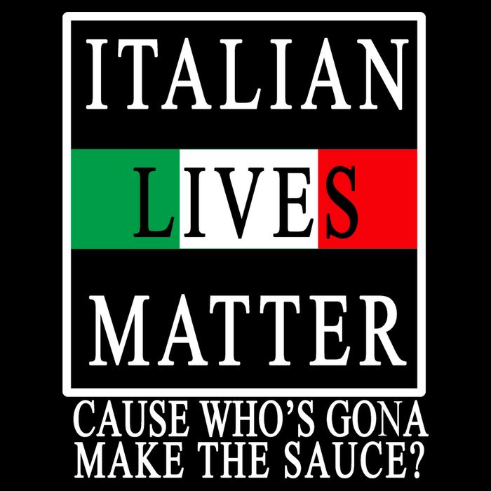 Italian Lives Matter Cause Who's Gona Make The Sauce Hoodie