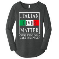 Italian Lives Matter Cause Who's Gona Make The Sauce Women's Perfect Tri Tunic Long Sleeve Shirt