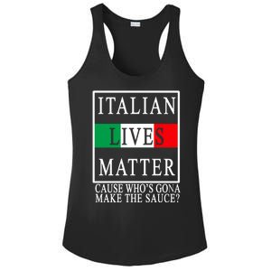 Italian Lives Matter Cause Who's Gona Make The Sauce Ladies PosiCharge Competitor Racerback Tank