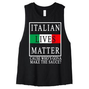 Italian Lives Matter Cause Who's Gona Make The Sauce Women's Racerback Cropped Tank