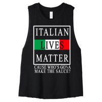 Italian Lives Matter Cause Who's Gona Make The Sauce Women's Racerback Cropped Tank