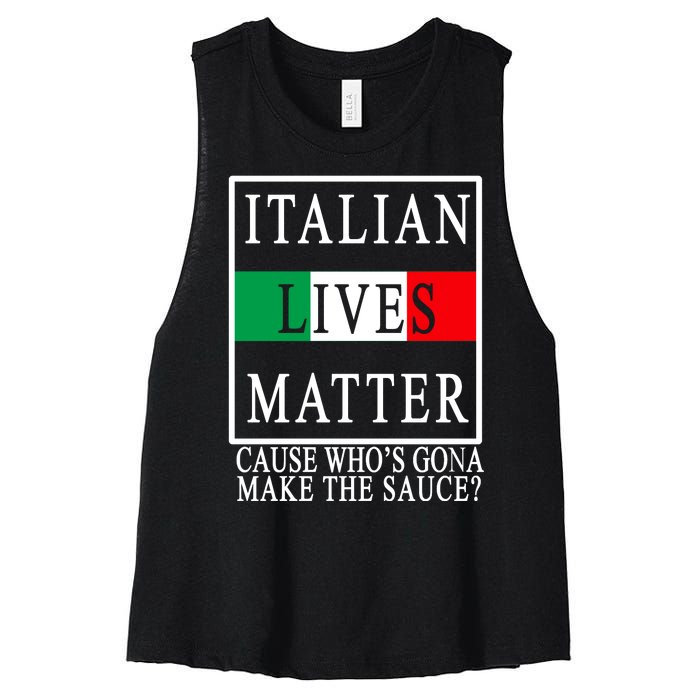 Italian Lives Matter Cause Who's Gona Make The Sauce Women's Racerback Cropped Tank