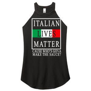 Italian Lives Matter Cause Who's Gona Make The Sauce Women's Perfect Tri Rocker Tank