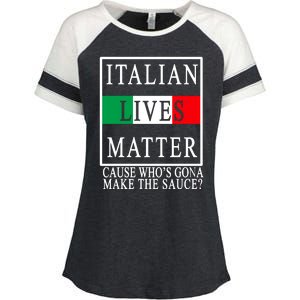 Italian Lives Matter Cause Who's Gona Make The Sauce Enza Ladies Jersey Colorblock Tee