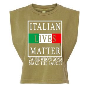 Italian Lives Matter Cause Who's Gona Make The Sauce Garment-Dyed Women's Muscle Tee