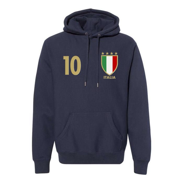 Italy Italia No 10 Futbol Soccer Jersey Premium Hoodie