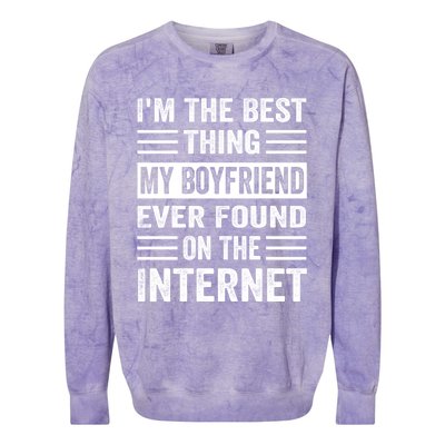 I'm The Best Thing My Friend Ever Found On The Internet Funny Gift Colorblast Crewneck Sweatshirt