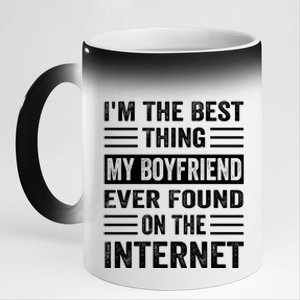 I'm The Best Thing My Friend Ever Found On The Internet Funny Gift 11oz Black Color Changing Mug