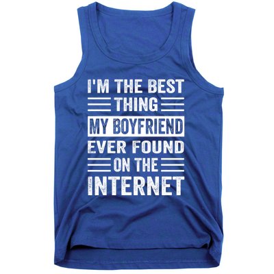 I'm The Best Thing My Friend Ever Found On The Internet Funny Gift Tank Top