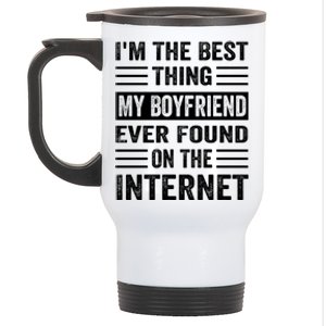 I'm The Best Thing My Friend Ever Found On The Internet Funny Gift Stainless Steel Travel Mug