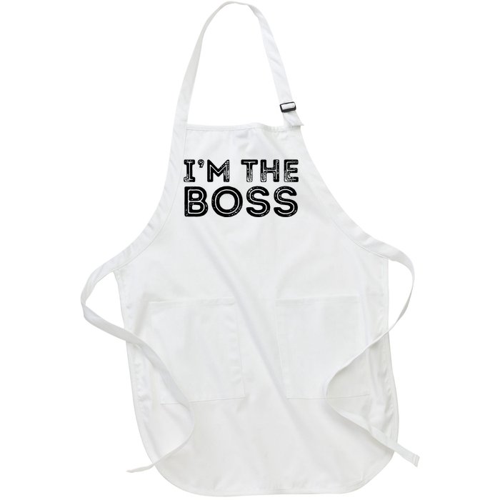 Im The Boss Fun Boss Day Gift For Manager Or CEO Full-Length Apron With Pockets