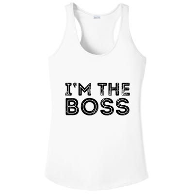 Im The Boss Fun Boss Day Gift For Manager Or CEO Ladies PosiCharge Competitor Racerback Tank