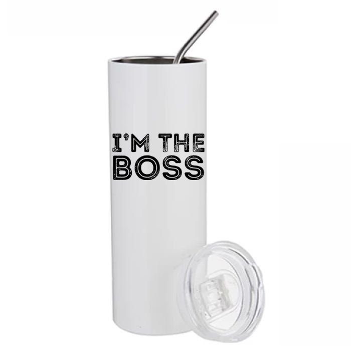 Im The Boss Fun Boss Day Gift For Manager Or CEO Stainless Steel Tumbler